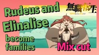 [Mushoku Tensei]  Mix cut | Rudeus and Elinalise become families