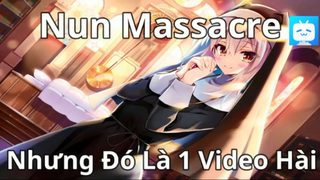 Nun Massacre Nhưng Đó Là 1 Video Hài #funnygame