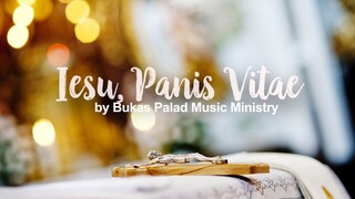 Iesu, Panis Vitae - Bukas Palad  (Lyric Video)