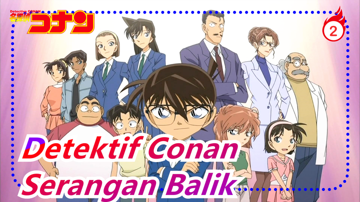 Detektif Conan | Serangan Balik Ayah Mertua | Koleksi Kepala Conan Dipukuli_B