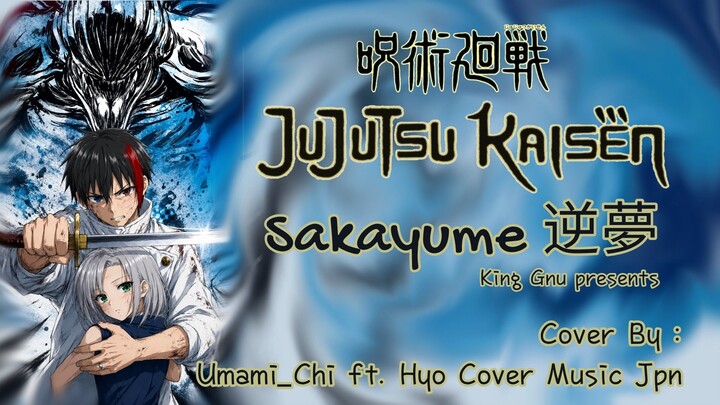 Jujutsu Kaisen Zero - Sakayume [Umami_Chi ft. Hyo Cover Music Jpn] King Gnu (Short Cover)