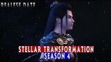 Stellar Transformation Season 4 - Release Date