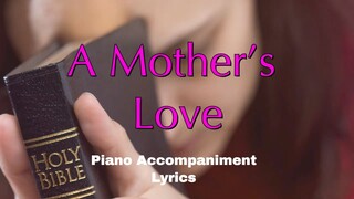 A Mother's Love | Piano Accompaniment | Lyrics