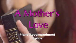 A Mother's Love | Piano Accompaniment | Lyrics