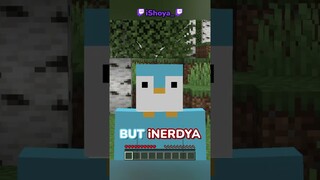 Minecraft, But I'm iNerdya