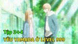 Tóm Tắt Anime | Yêu YAMADA Tại Level 999 | Tập 3+4 | Review Anime Hay