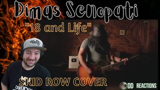 DIMAS SENOPATI REACTION!!! SKID ROW COVER -"18 and Life" #dimas