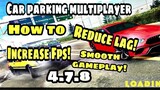 How to Reduce Lag & Increase fps! In Car Parking Multiplayer new update 4.7.8