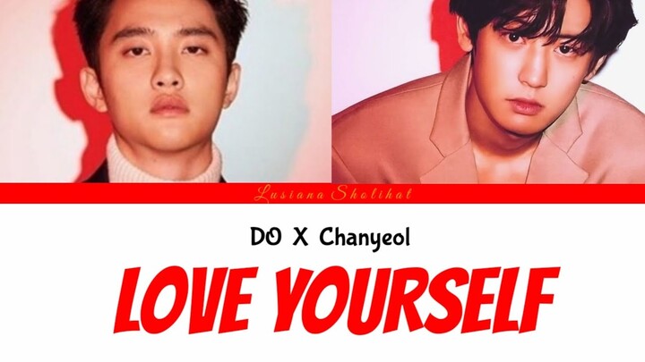 DO  X  Chanyeol (Cover) - Love Yourself [ Eng | Indo ]