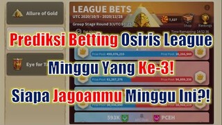 Prediksi Betting Osiris League Minggu Ke-3! Siapa Jagoanmu Minggu ini? Rise of Kingdoms Indonesia