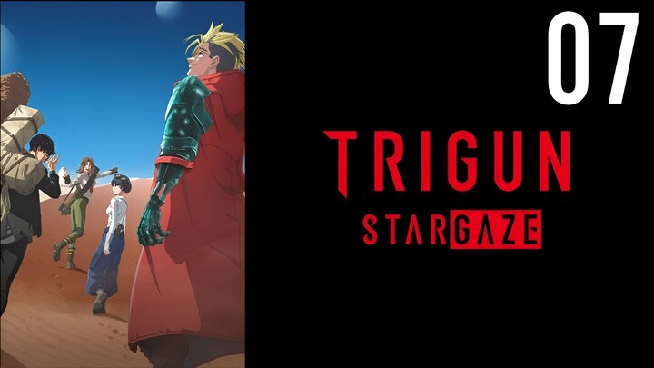 Trigun Stargaze Episode 7