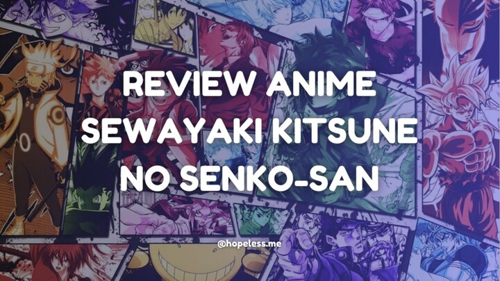 Review anime - Sewayaki Kitsune No Senko San