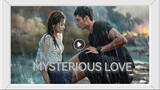 MYSTERIOUS LOVE / ENGLISH SUB / EP6