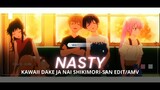 Kawaii dake ja nai Shikimori-san [AMV] Edit - Nasty