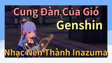 [Genshin, Cung Đàn Của Gió] Nhạc Nền Thành Inazuma