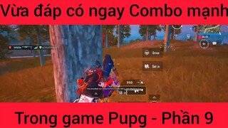 Vừa đáp có ngay combo mạnh #9
