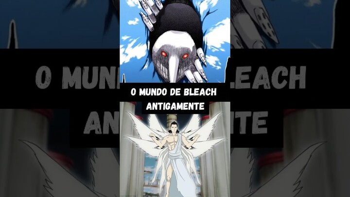 Como era o Mundo de BLEACH no início dos tempos? #shorts