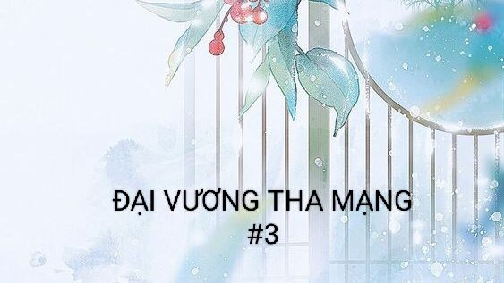 ĐẠI VƯƠNG THA MẠNG - TẬP 3/14