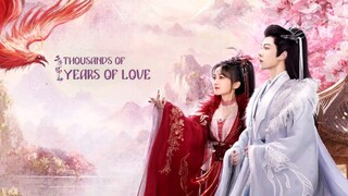 EP.19 THOUSAND YEARS OF LOVE ❤️ Eng.Sub