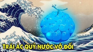 Trái Ác Quỷ Nước | 5 Trái Ác Quỷ Logia Siêu Bá Chưa Được Bác Oda Tiết Lộ