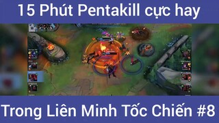 15 phút Pentakill cực hay LMHT #8