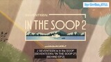 [Vietsub] _SEVENTEEN In The SOOP 2 (Behind) ep 2..