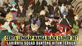 CERITA LENGKAP MANGA BLACK CLOVER 367 - Lahirnya Squad BANTENG HITAM TERKUAT