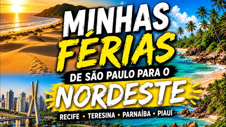 VLOG DE VIAGEM DE SÃO PAULO AO NORDESTE BRASILEIRO.