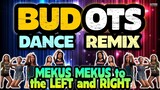 BUDOTS DANCE REMIX | MEKUS MEKUS TO THE LEFT AND RIGHT Ft. DJ SANDY | BOMBTEK BUDOTS REMIX
