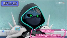 Rainbow Bubblegem Secret (EP 21-22) Compilation (23 Minutes)