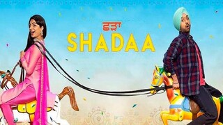 Shadaa 2019 Diljit dosanjh Punjabi Movie