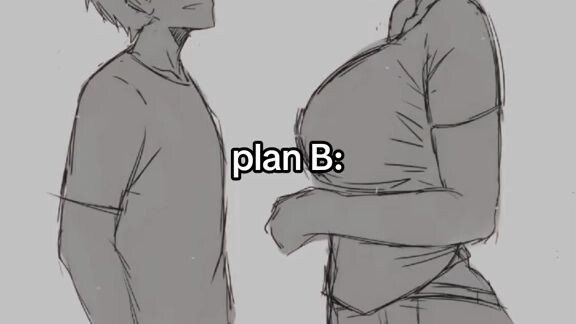greatest plan b ever😎😩