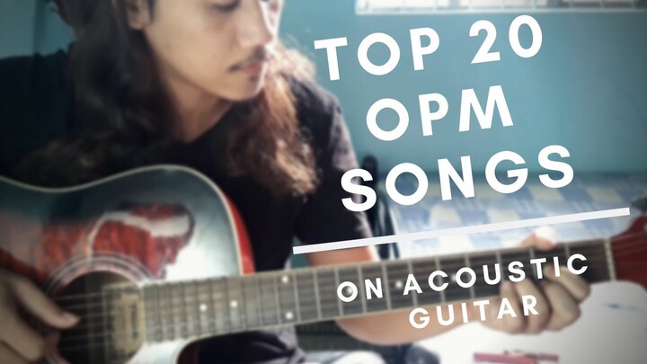 TOP 20 OPM SONGS on ACOUSTIC Guitar