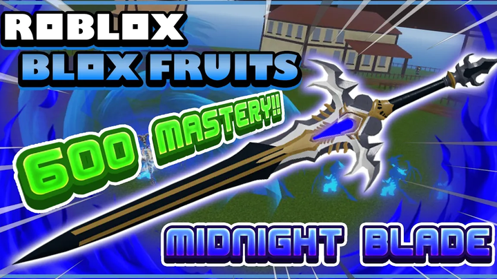 Roblox Blox Fruits ดาบสุดเท่ MIDNIGHT BLADE ตบบอสทั้งแมพ! ดาบที่ไม่เกี่ยวกับวันพีช! (600 MASTERY)