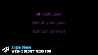 Angie Stone - Wish I Didn't Miss You (Karaoke Version)