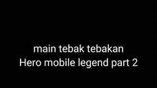 MAIN TEBAK TEBAKAN HERO MOBILE LEGENDS !! #ML #mlbb #MOBILELEGENDS #M4