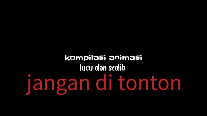 KOMPILASI ANIMASI LUCU DAN SEDIH ABSURD