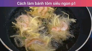 Cách làm bánh tôm siêu ngon🦐🦐