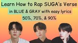 Learn how to rap SUGA’s part in Blue And Grey with EASY LYRICS (50% SLOWMO TUTORIAL)
