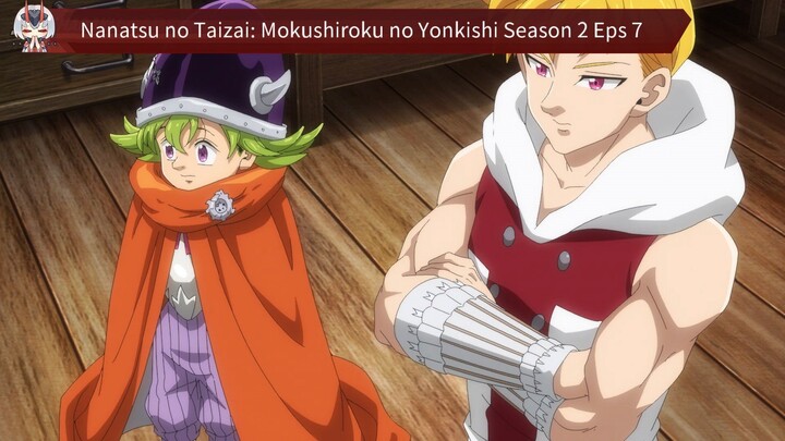 Nanatsu no Taizai: Mokushiroku no Yonkishi Season 2 Episode 7 Sub Indo