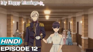 My Happy Marriage Hindi Dub ||S1.E12 ∙ Light in the Darkness