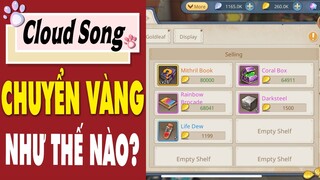 CLOUD SONG - Cơ Chế Bán Đồ Trong Game Ra Sao? Chuyển Vàng Được Không?