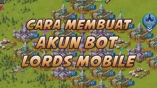 Ternyata Begini Cara Membuat Akun Bot Lords Mobile