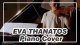 [EVA] THANATOS / Piano & Volin Cover / Full Ver.