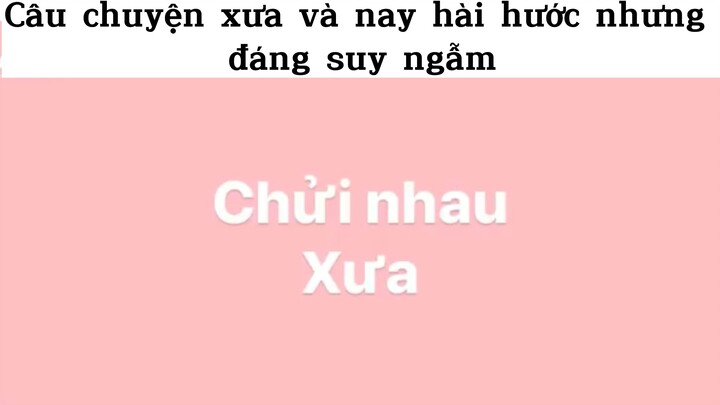 Khác nhau giữa xưa và nay