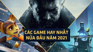 Những Tựa Game Hay Nhất Nửa Đầu Năm 2021