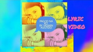 PAGOD NA KO - YASMIN ASISTIDO {OFFICIAL LYRIC VIDEO}