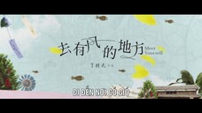 Đi Đến Nơi Có Gió EP 4 [Sub Việt]