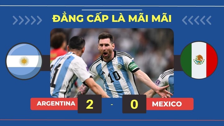Messi xuất sắc đấy, nhưng liệu Argentina có đủ tầm để đi xa hơn? | Tiêu điểm Argentina - Mexico