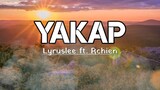 YAKAP -  LYRUSLEE X RCHIE ft. Darielson Catalan